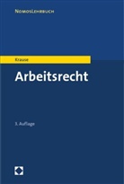 Rüdiger Krause, Rüdiger (Prof. Dr.) Krause - Arbeitsrecht