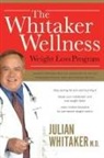 Julian Whitaker, Julian M. D. Whitaker - Whitaker Wellness Weight Loss Program