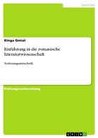 Kinga Gmiat - Einführung in die romanische Literaturwissenschaft