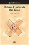 John Burnside - Babam Hakkinda Bir Yalan