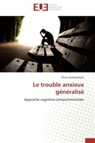 Pierre Vanhemelryck, Vanhemelryck-p - Le trouble anxieux generalise