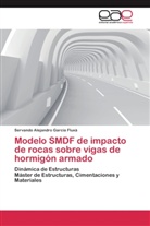 Servando Alejandro García Fluxà - Modelo SMDF de impacto de rocas sobre vigas de hormigón armado