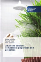 Raga Abouzeid, Ragab Abouzeid, Alain Dufresne, Nahl El-Wakil, Nahla El-Wakil - Advanced cellulose composites; preparation and properties
