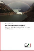 Francesco Raspanti - Le Piattaforme del Potere