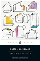 Gaston Bachelard, Mark Z. Danielewski, Maria Jolas, Richard Kearney - The Poetics of Space