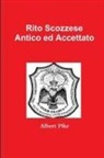 Albert Pike - Rito Scozzese Antico Ed Accettato