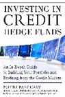 Putri Pascualy, Pascualy Putri - Investing in Credit Hedge Funds: An In-Depth Guide to Building Your Portfolio and Profiting from the Credit Market
