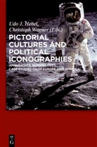 Udo J. Hebel, Ud J Hebel, Udo J Hebel, Wagner, Wagner, Christoph Wagner - Pictorial Cultures and Political Iconographies