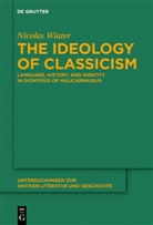 Nicolas Wiater - The Ideology of Classicism