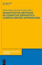 FISCHER, Fischer, Kerstin Fischer, Dyla Glynn, Dylan Glynn - Quantitative Methods in Cognitive Semantics: Corpus-Driven Approaches