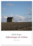 Ulrich Zieger - Aufwartungen im Gehäus