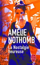Amélie Nothomb, Nothomb-a - La nostalgie heureuse