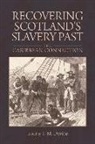 Tom M (University of Edinburgh) Devine, Tom M. Devine, Tom M. (Sir William Fraser Professor of Sc Devine, DEVINE TOM M, Tom M Devine, Tom M. Devine... - Recovering Scotland''s Slavery Past