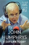John Humphrys, Humphrys John - A Day Like Today