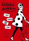 J Adams, Jessica Adams, Holiday Goddess Team, Anna Johnson, Jessica Adams - Holiday Goddess Handbag Guide to Paris, London, New York and Rome