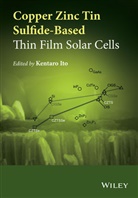Kentaro Ito, Kentar Ito, Kentaro Ito - Copper Zinc Tin Sulfide-Based Thin-Film Solar Cells