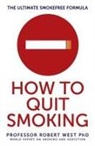 Professor Robert West, Professor Robert (Professor of Health Psychology and Director of Tobacco Studies) West, Robert West - How to Quit Smoking