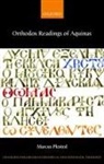 Marcus Plested, Marcus (Vice-Principal and Academic Direc Plested, Marcus (Vice-Principal and Academic Director Plested - Orthodox Readings of Aquinas