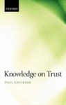 Paul Faulkner, Paul (University of Sheffield) Faulkner - Knowledge on Trust