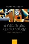 Hilary Kornblith, Hilary (University of Massachusetts Kornblith - Naturalistic Epistemology
