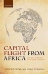 S. Ibi (Professor of Economics and Distingu Ajayi, Leonce Ndikumana, Leonce Ajayi Ndikumana, S. Ibi Ajayi, S. Ibi (Professor of Economics and Distinguished Service Fellow Ajayi, Ajayi S. Ibi... - Capital Flight From Africa