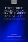 Per Pinstrup-Andersen, Per (Graduate School Professor Pinstrup-Andersen, Per Pinstrup-Andersen, Per (Graduate School Professor at Cornell University and Adjunct Professor at Copenhagen University) Pinstrup-Andersen, Pinstrup-Andersen Per - Food Price Policy in an Era of Market Instability