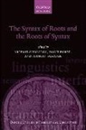 Artemis (Professor and Chair Alexiadou, Artemis Borer Alexiadou, Artemis Alexiadou, Artemis (Professor and Chair Alexiadou, Hagit Borer, Hagit (Professor and Chair of Linguistics Borer... - Syntax of Roots and the Roots of Syntax