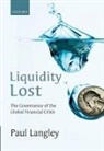 Paul Langley, Paul (Reader in Economic Geography Langley - Liquidity Lost