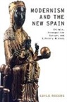 Gayle Rogers, Gayle (Assistant Professor of English Rogers - Modernism and the New Spain