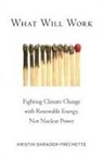 Kristin Shrader-Frechette, Kristin (O''neill Family Profes Shrader-Frechette, Kristin (O'Neill Family Professor Shrader-Frechette, Shrader-Frechette Kristin - What Will Work