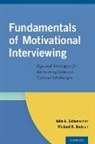 Michael A. Madson, Michael B Madson, Michael B. Madson, Michael B. (Associate Professor Madson, Julie A Schumacher, Julie A. Schumacher... - Fundamentals of Motivational Interviewing