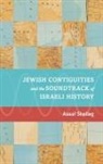 Assaf Shelleg, Assaf (Israeli Visiting Assistant Profess Shelleg, Assaf (Israeli Visiting Assistant Professor in the Jewish Studies Program Shelleg - Jewish Contiguities and the Soundtrack of Israeli History