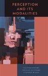 Dustin Stokes, Dustin (Assistant Professor of Philosophy Stokes, Dustin Matthen Stokes, Stephen Biggs, Biggs Stephen, Mohan Matthen... - Perception and Its Modalities