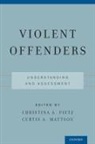 Christina A Pietz, Christina A. Pietz, Christina A. (Forensic Psychologist Pietz, Christina A. Mattson Pietz, Curtis A Mattson, Curtis A. Mattson... - Violent Offenders