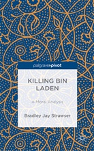 B Strawser, B. Strawser, Bradley Jay Strawser - Killing Bin Laden