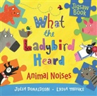 Julia Donaldson, Lydia Monks, Lydia Monks - What the Ladybird Heard: Animal Noises Jigsaw Book