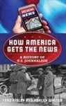 Ford Risley, Ashley Walter - American Journalism a History