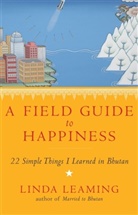 Linda Leaming - A Field Guide to Happiness