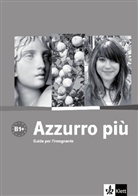 Valentina Ferullo-Wachter - Azzurro piu: Guida per l' insignante