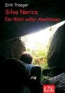 Dirk Traeger, Dirk H. Traeger, Sabine Röhr - Silva Norica 01. Ein Wald voller Abenteuer