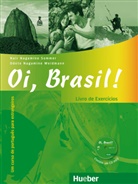 Nai Nagamine Sommer, Nair Nagamine Sommer, Odete Nagamine Weidmann - Oi, Brasil! - einsprachige Ausgabe: Oi Brasil Livro de Exercicios und MP3-CD