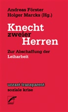 Andrea Foerster, Andreas Foerster, Andreas Förster, Marcks, Holger Marcks - Knecht zweier Herren
