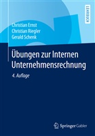 Christia Ernst, Christian Ernst, Christia Riegler, Christian Riegler, Gerald Schenk - Übungen zur Internen Unternehmensrechnung