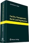 Christoph Kaiser, Jens Nusser, Florian Schrammel, Kaiser, Christoph Kaiser, Jens Nusser... - Facility Management - Recht und Organisation