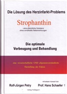 Rolf-Jürgen Petry - Die Lösung des Herzinfarkt-Problems: Strophanthin
