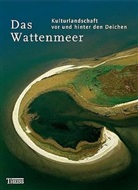 Jan Abrahamse, Marieke Bemelman, Ludwig Fischer, Martin Hillenga, Thomas Steensen, Harm Tjalling Waterbolk - Das Wattenmeer
