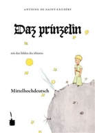 Antoine de Saint Exupéry, Antoine de Saint-Exupéry - Daz prinzelîn. Der kleine Prinz, mittelhochdeutsche Sprache
