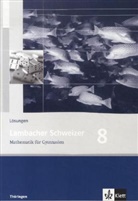 Lambacher-Schweizer, Ausgabe Thüringen, Neubearbeitung (2009): Lambacher Schweizer Mathematik 8. Ausgabe Thüringen