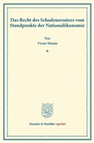 Victor Mataja - Das Recht des Schadenersatzes vom Standpunkte der Nationalökonomie.