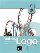 Aggelos Charisteas, Ingolf Enghardt, Ev Fischer, Eva Fischer, Attili Forte, Attilio Forte... - Mathe.Logo Wirtschaftsschule: Mathe.Logo Wirtschaftsschule 8